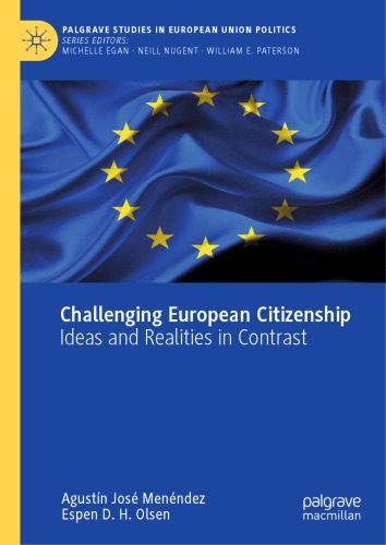 Challenging European Citizenship: Ideas and Realities in Contrast