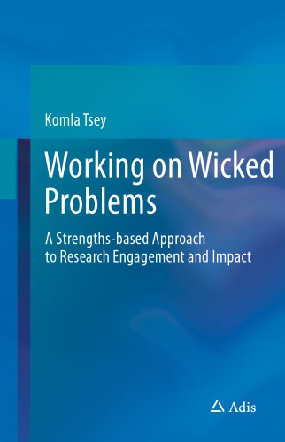 Working on Wicked Problems: A Strengths-based Approach to Research Engagement and Impact