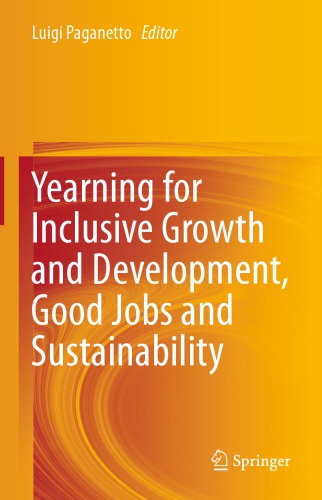 Yearning for Inclusive Growth and Development, Good Jobs and Sustainability