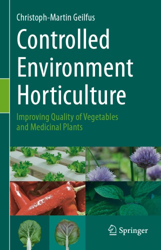 Controlled Environment Horticulture: Improving Quality of Vegetables and Medicinal Plants