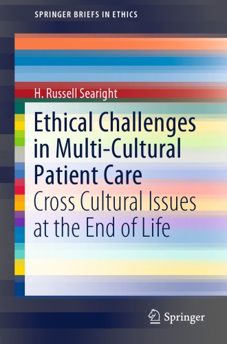 Ethical Challenges in Multi-Cultural Patient Care: Cross Cultural Issues at the End of Life