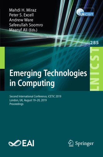 Emerging Technologies in Computing: Second International Conference, iCETiC 2019, London, UK, August 19–20, 2019, Proceedings