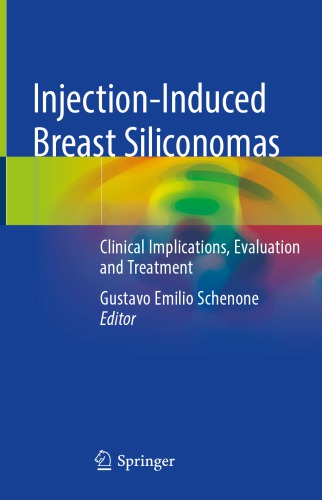 Injection-Induced Breast Siliconomas: Clinical Implications, Evaluation and Treatment