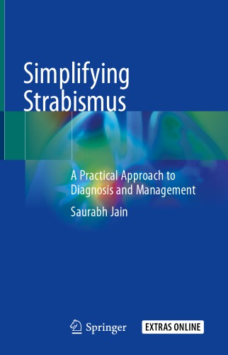 Simplifying Strabismus : A Practical Approach to Diagnosis and Management