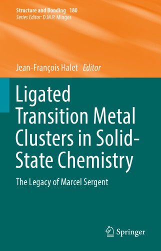 Ligated Transition Metal Clusters in Solid-state Chemistry : The legacy of Marcel Sergent