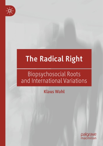 The Radical Right: Biopsychosocial Roots and International Variations