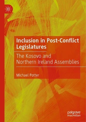 Inclusion in Post-Conflict Legislatures: The Kosovo and Northern Ireland Assemblies