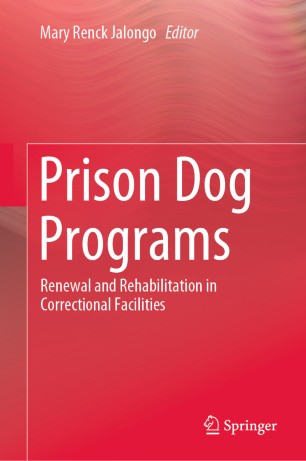 Prison Dog Programs: Renewal and Rehabilitation in Correctional Facilities