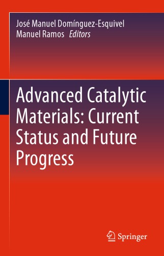 Advanced Catalytic Materials: Current Status and Future Progress