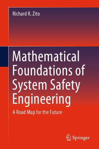 Mathematical Foundations of System Safety Engineering: A Road Map for the Future