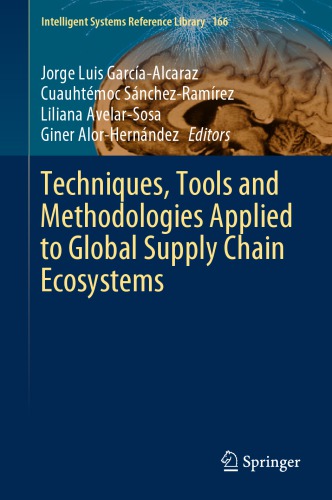 Techniques, Tools and Methodologies Applied to Global Supply Chain Ecosystems