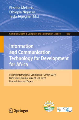 Information and Communication Technology for Development for Africa: Second International Conference, ICT4DA 2019, Bahir Dar, Ethiopia, May 28-30, 2019, Revised Selected Papers