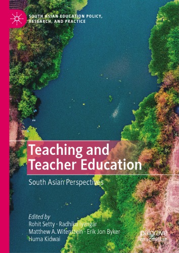 Teaching and Teacher Education: South Asian Perspectives