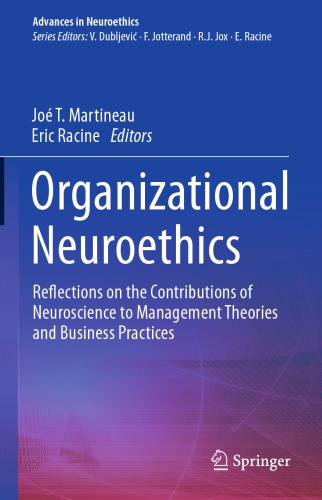 Organizational Neuroethics: Reflections on the Contributions of Neuroscience to Management Theories and Business Practices