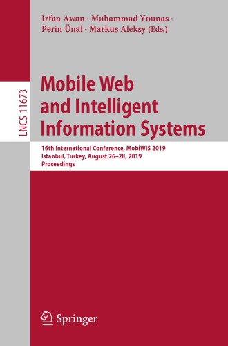 Mobile Web and Intelligent Information Systems: 16th International Conference, MobiWIS 2019, Istanbul, Turkey, August 26–28, 2019, Proceedings