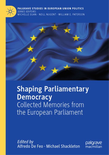 Shaping Parliamentary Democracy: Collected Memories from the European Parliament