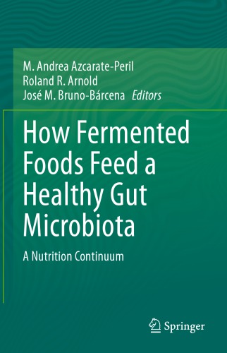 How Fermented Foods Feed a Healthy Gut Microbiota: A Nutrition Continuum