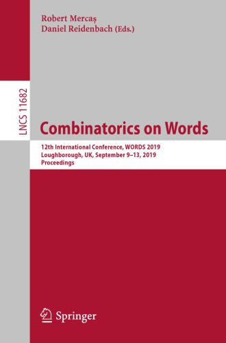 Combinatorics on Words: 12th International Conference, WORDS 2019, Loughborough, UK, September 9–13, 2019, Proceedings