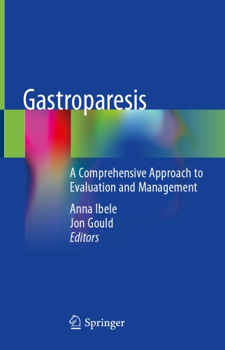 Gastroparesis: A Comprehensive Approach to Evaluation and Management