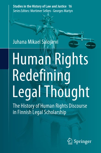 Human Rights Redefining Legal Thought: The History of Human Rights Discourse in Finnish Legal Scholarship