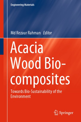 Acacia Wood Bio-composites: Towards Bio-Sustainability of the Environment