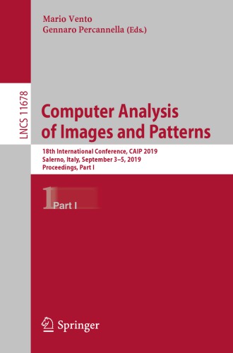 Computer Analysis of Images and Patterns: 18th International Conference, CAIP 2019, Salerno, Italy, September 3–5, 2019, Proceedings, Part I