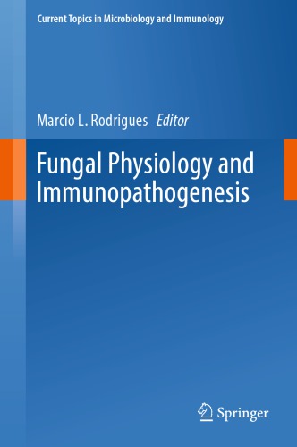 Fungal Physiology and Immunopathogenesis