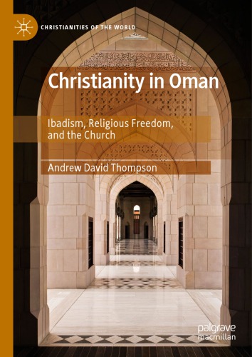 Christianity in Oman: Ibadism, Religious Freedom, and the Church