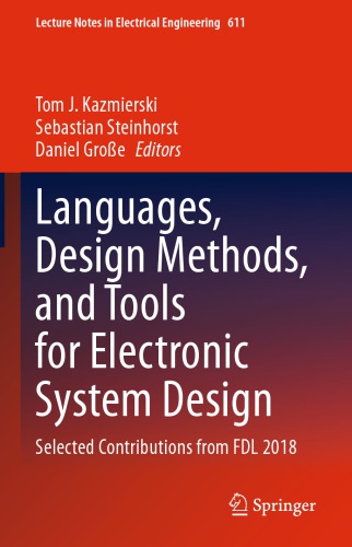 Languages, Design Methods, and Tools for Electronic System Design: Selected Contributions from FDL 2018