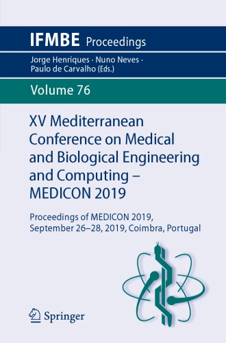 XV Mediterranean Conference on Medical and Biological Engineering and Computing – MEDICON 2019: Proceedings of MEDICON 2019, September 26-28, 2019, Coimbra, Portugal