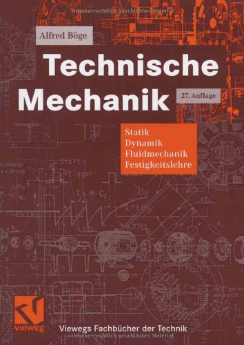 Technische Mechanik (Statik Dinamik Fluidmekanik Festigkeitslehre)