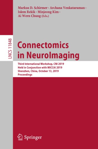 Connectomics in NeuroImaging: Third International Workshop, CNI 2019, Held in Conjunction with MICCAI 2019, Shenzhen, China, October 13, 2019, Proceedings