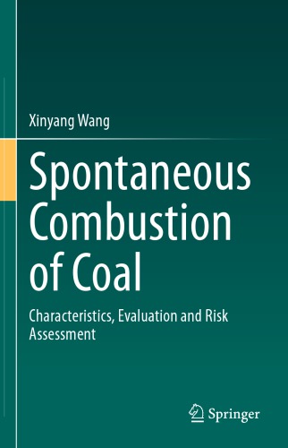 Spontaneous Combustion of Coal: Characteristics, Evaluation and Risk Assessment