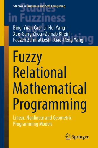 Fuzzy Relational Mathematical Programming: Linear, Nonlinear and Geometric Programming Models