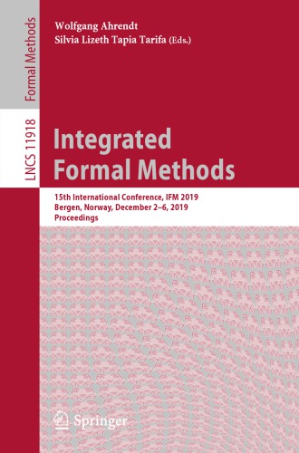 Integrated Formal Methods: 15th International Conference, IFM 2019, Bergen, Norway, December 2–6, 2019, Proceedings