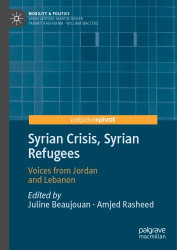 Syrian Crisis, Syrian Refugees: Voices from Jordan and Lebanon