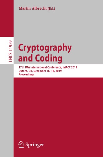 Cryptography and Coding: 17th IMA International Conference, IMACC 2019, Oxford, UK, December 16–18, 2019, Proceedings