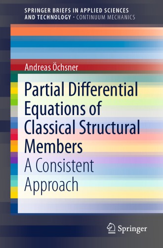 Partial Differential Equations of Classical Structural Members: A Consistent Approach