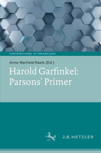 Harold Garfinkel: Parsons' Primer