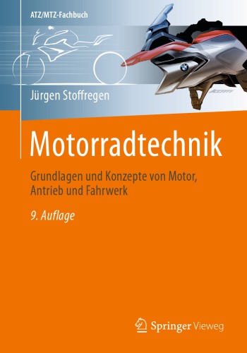 Motorradtechnik: Grundlagen und Konzepte von Motor, Antrieb und Fahrwerk