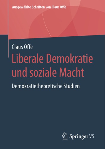 Liberale Demokratie und soziale Macht: Demokratietheoretische Studien