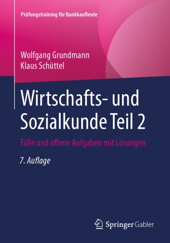 Wirtschafts- und Sozialkunde Teil 2: Fälle und offene Aufgaben mit Lösungen