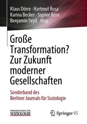 Große Transformation? Zur Zukunft moderner Gesellschaften: Sonderband des Berliner Journals für Soziologie