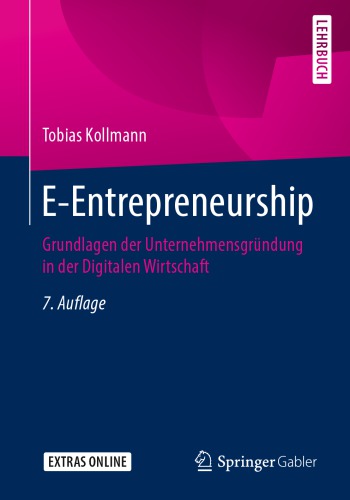 E-Entrepreneurship: Grundlagen der Unternehmensgründung in der Digitalen Wirtschaft