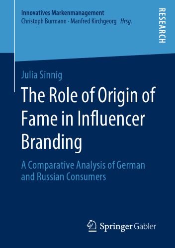 The Role of Origin of Fame in Influencer Branding: A Comparative Analysis of German and Russian Consumers