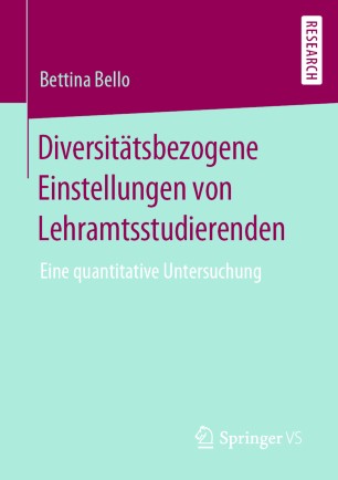 Diversitätsbezogene Einstellungen von Lehramtsstudierenden : Eine quantitative Untersuchung