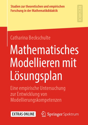 Mathematisches Modellieren mit Lösungsplan: Eine empirische Untersuchung zur Entwicklung von Modellierungskompetenzen