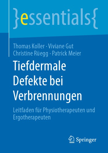 Tiefdermale Defekte bei Verbrennungen: Leitfaden für Physiotherapeuten und Ergotherapeuten