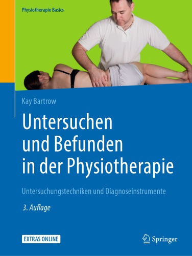 Untersuchen und Befunden in der Physiotherapie: Untersuchungstechniken und Diagnoseinstrumente