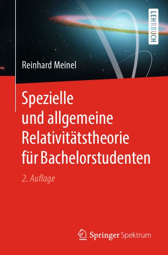 Spezielle und allgemeine Relativitätstheorie für Bachelorstudenten